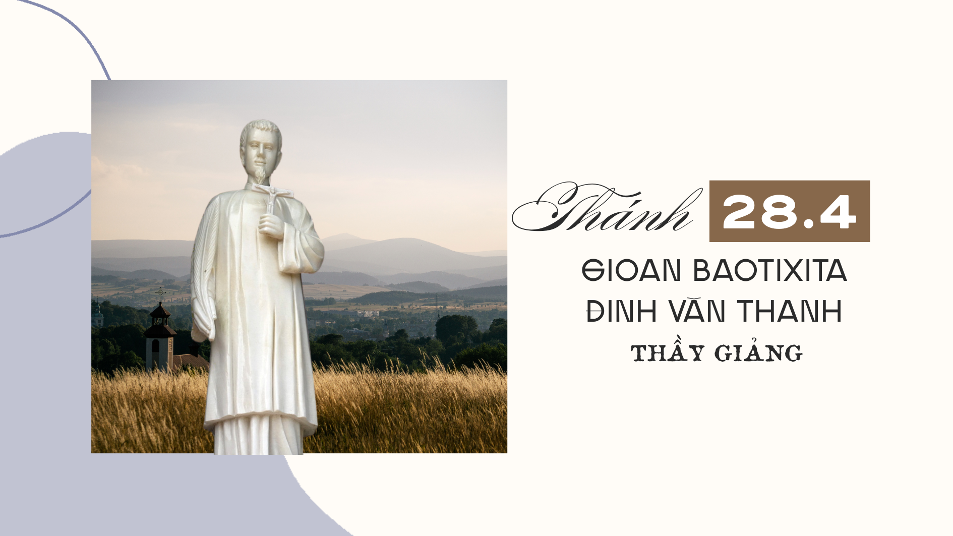 Ngày 28/4 Thánh Gioan Baotixita Ðinh Văn Thanh